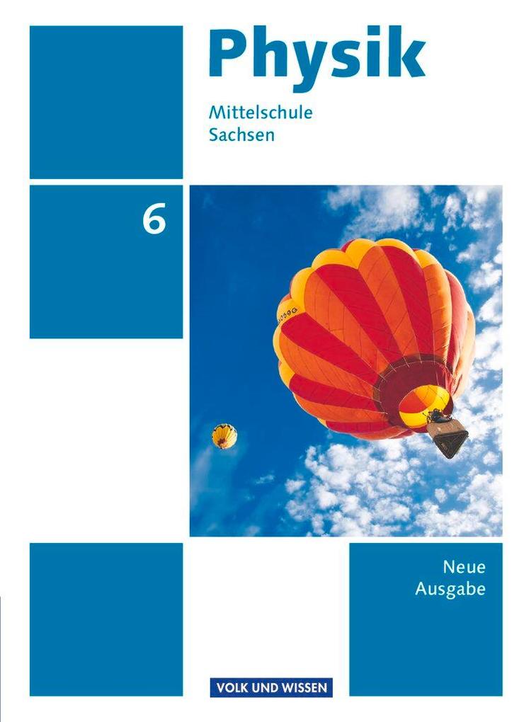 Produktbild: Physik 6. Schuljahr Schülerbuch. Mittelschule Sachsen | Jessie Best, Jan Genscher, Ralf Greiner-Well, Elke Göbel, Tom Höpfner