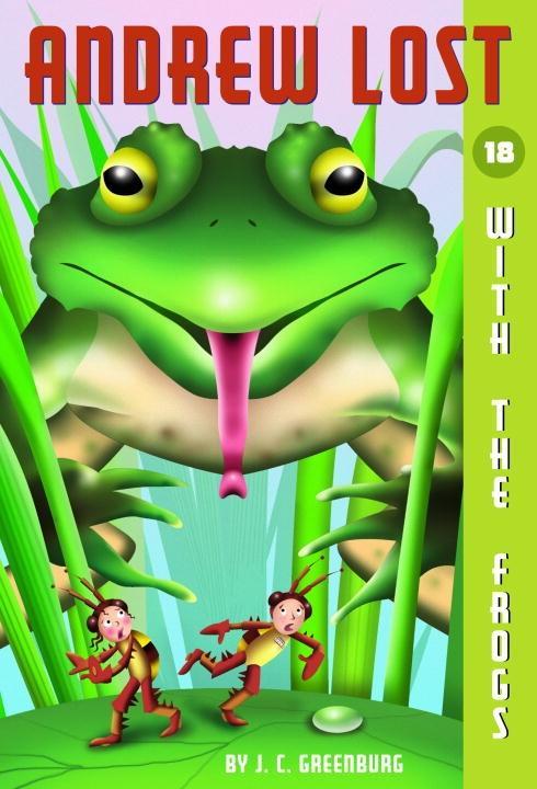 Produktbild: Andrew Lost #18: With the Frogs | J. C. Greenburg