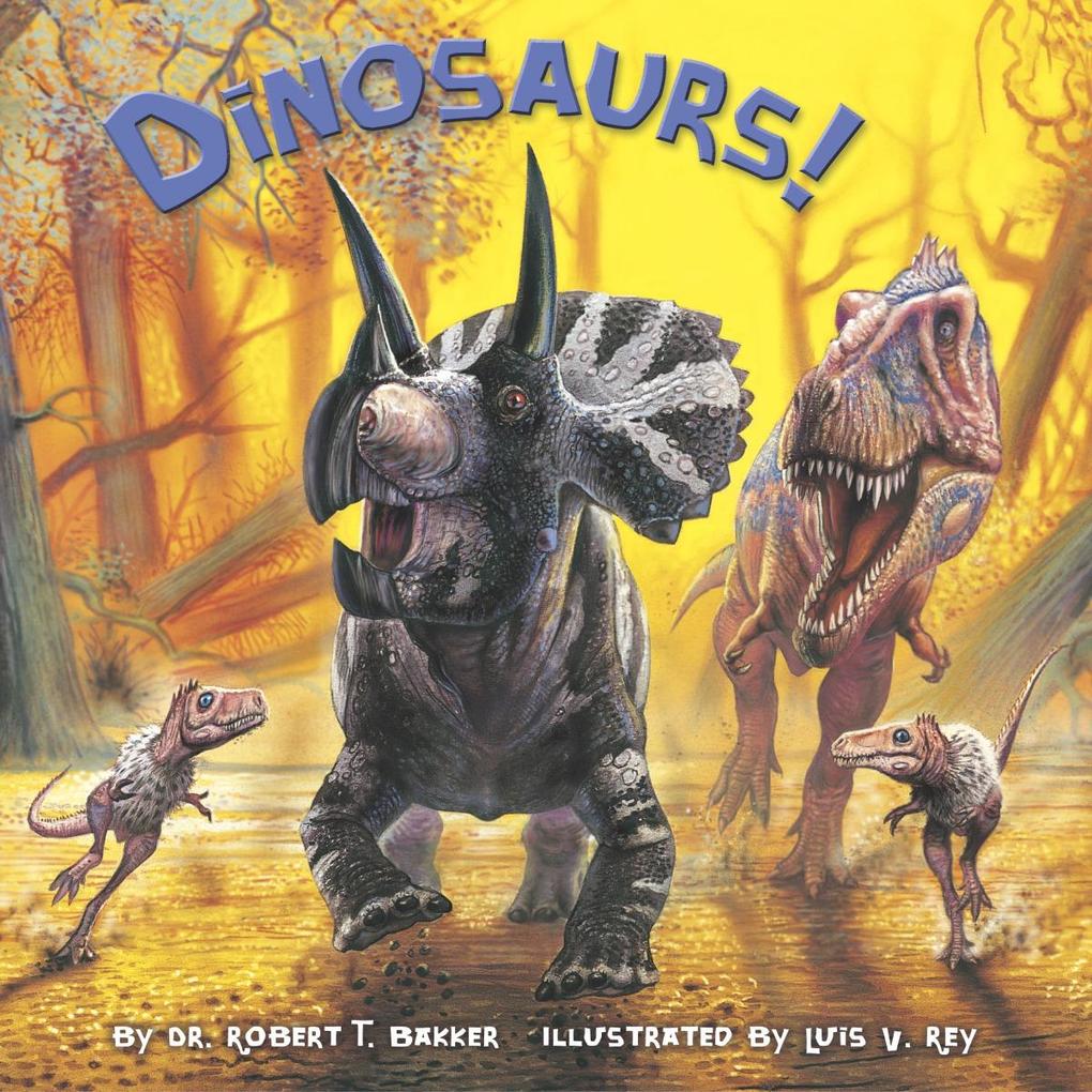 Produktbild: Dinosaurs! | Robert T. Bakker