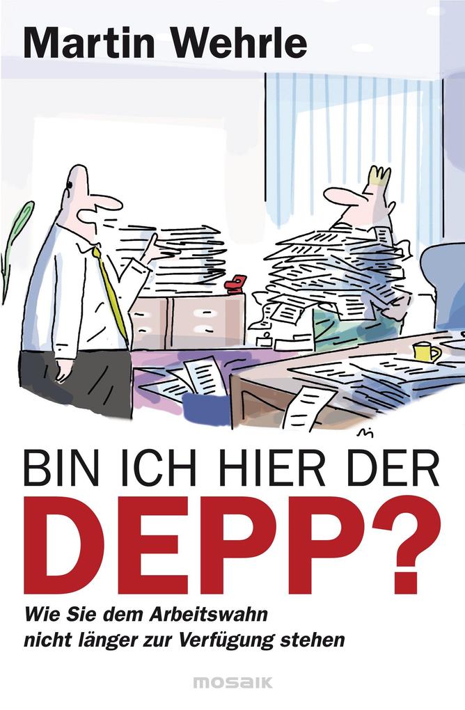Produktbild: Bin ich hier der Depp? | Martin Wehrle