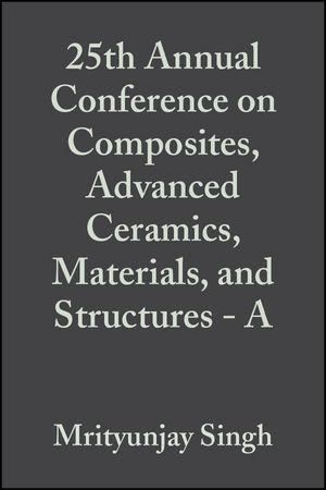 25th Annual Conference on Composites, Advanced Ceramics, Materials, and Structures - A, Volume 22, Issue 3.pdf