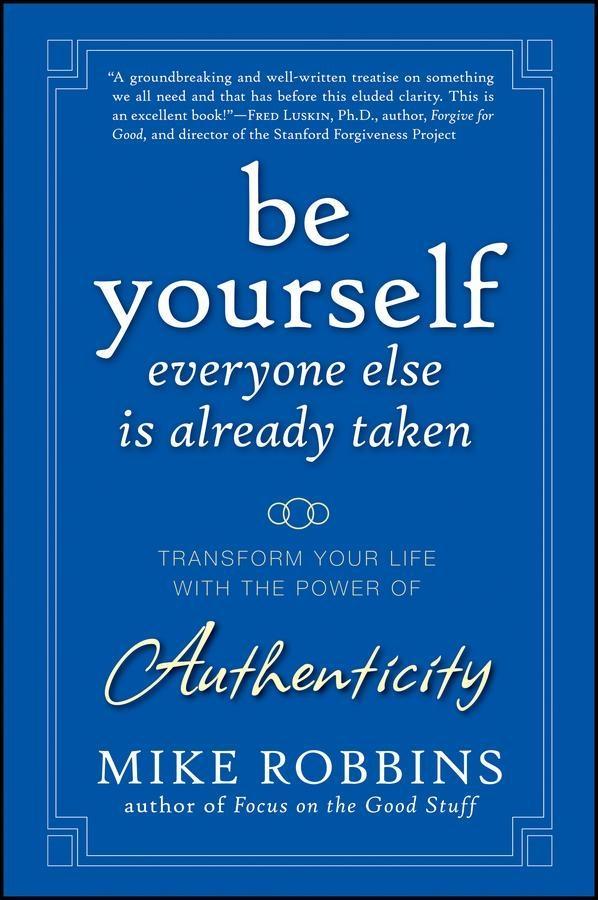 Be Yourself, Everyone Else is Already Taken.pdf