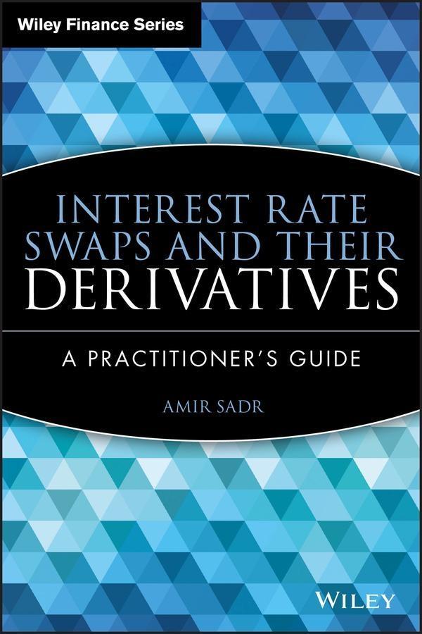 Produktbild: Interest Rate Swaps and Their Derivatives | Amir Sadr