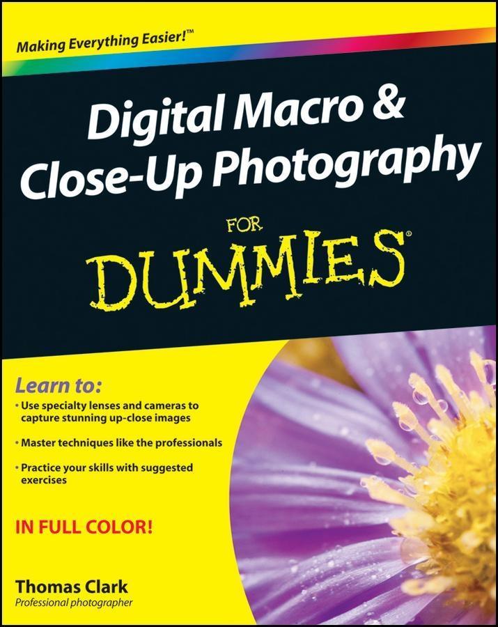 Digital Macro and Close-Up Photography For Dummies.pdf