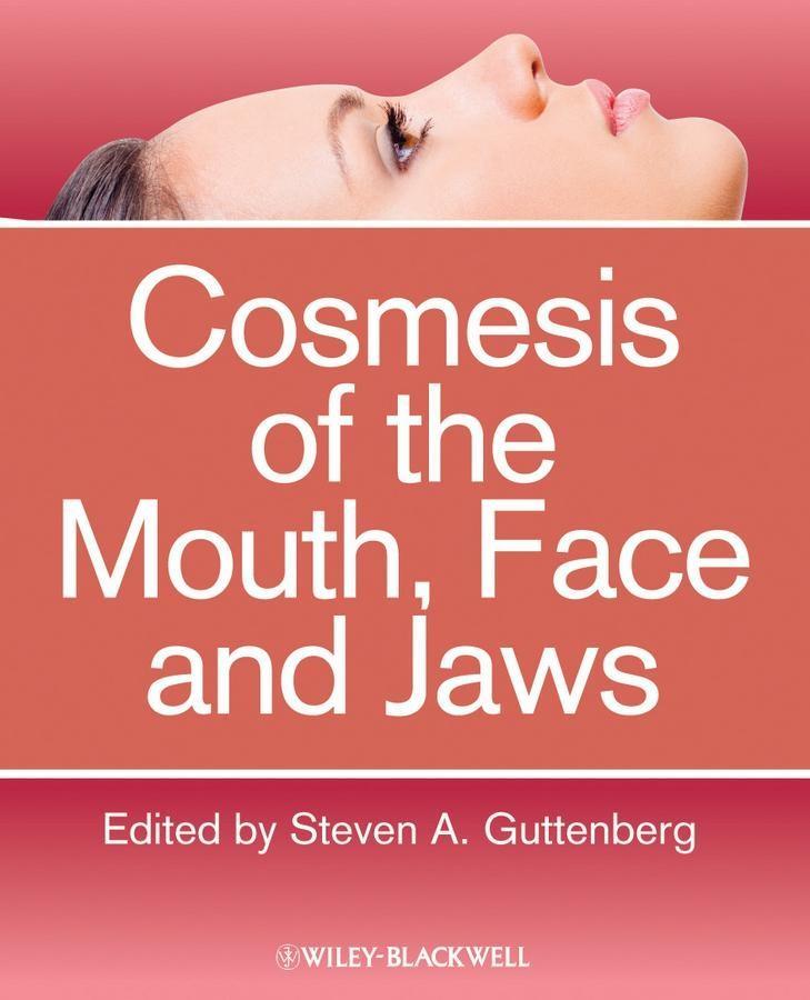 Cosmesis of the Mouth, Face and Jaws.pdf