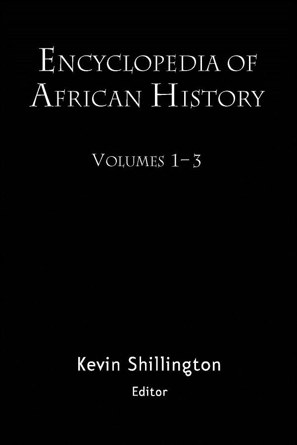 Encyclopedia of African History 3-Volume Set.pdf