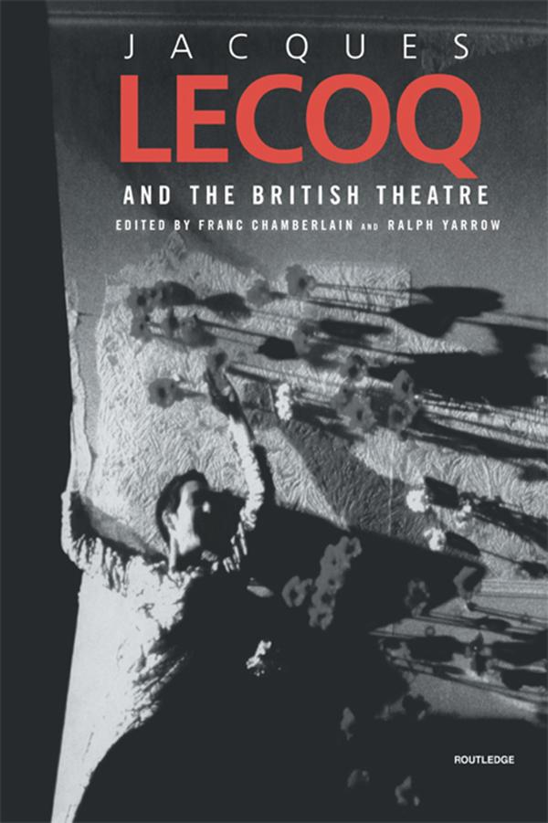Jacques Lecoq and the British Theatre.pdf