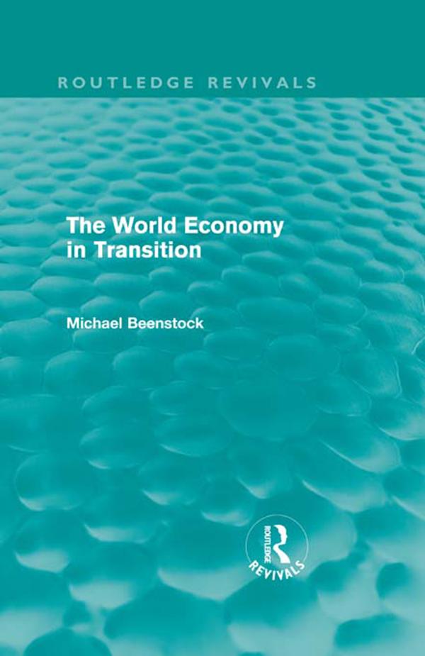 The World Economy in Transition (Routledge Revivals).pdf