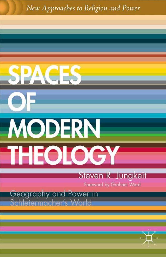 Produktbild: Spaces of Modern Theology | S. Jungkeit