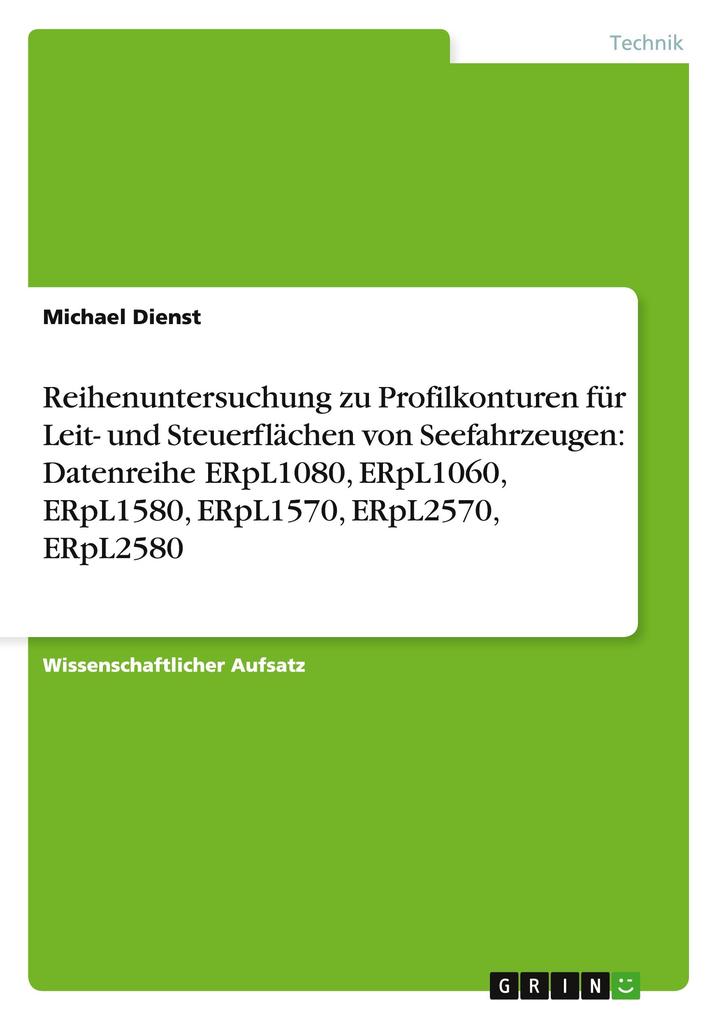 Reihenuntersuchung zu Profilkonturen für Leit- und Steuerflächen von Seefahrzeugen: Datenreihe ERpL1.pdf