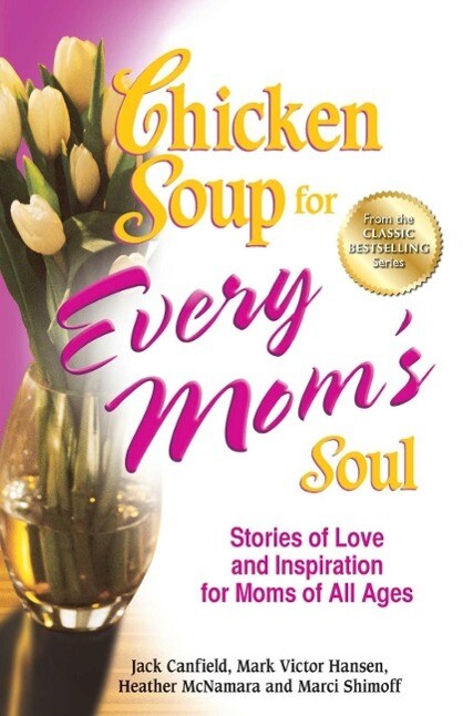 Chicken Soup for Every Moms Soul.pdf