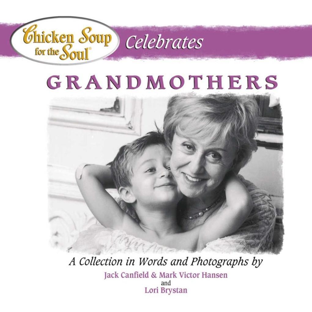 Chicken Soup for the Soul Celebrates Grandmothers.pdf