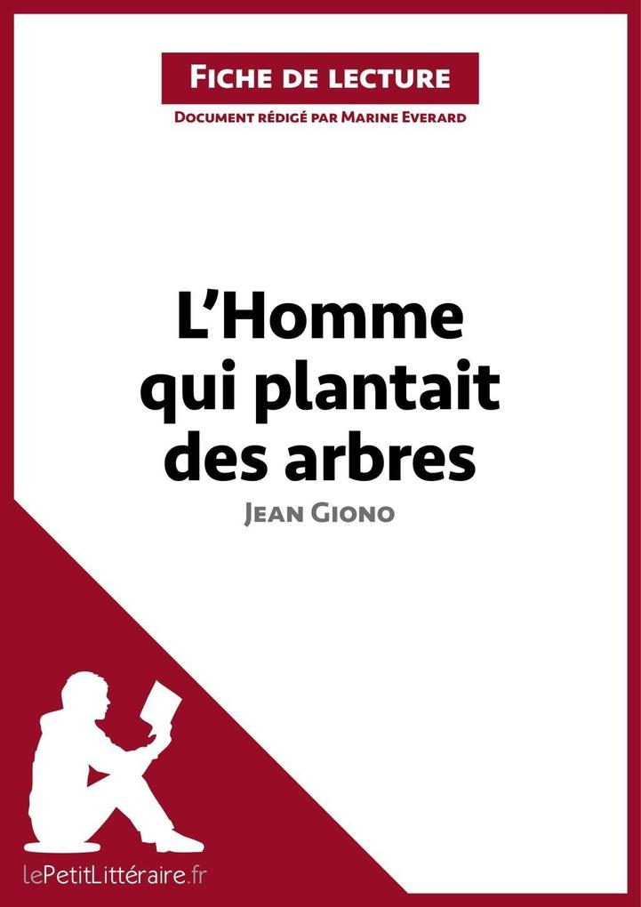 LHomme qui plantait des arbres de Jean Giono (Fiche de lecture).pdf
