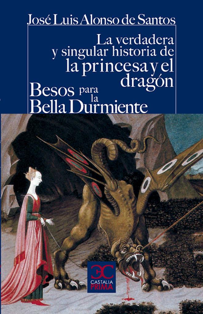 La verdadera y singular historia de la princesa y el dragón / Besos para la Bella Durmiente.pdf