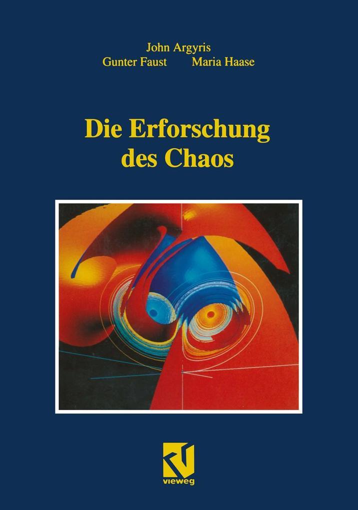 Produktbild: Die Erforschung des Chaos | John H. Argyris, Gunter Faust, Maria Haase