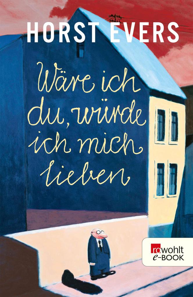 Produktbild: Wäre ich du, würde ich mich lieben | Horst Evers