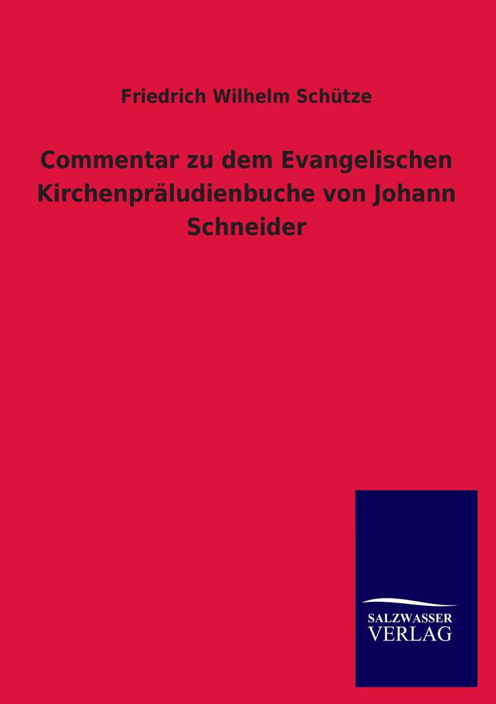 Commentar zu dem Evangelischen Kirchenpräludienbuche von Johann Schneider.pdf