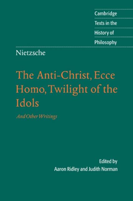 Nietzsche: The Anti-Christ, Ecce Homo, Twilight of the Idols.pdf