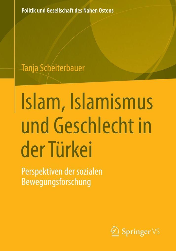 Produktbild: Islam, Islamismus und Geschlecht in der Türkei | Tanja Scheiterbauer