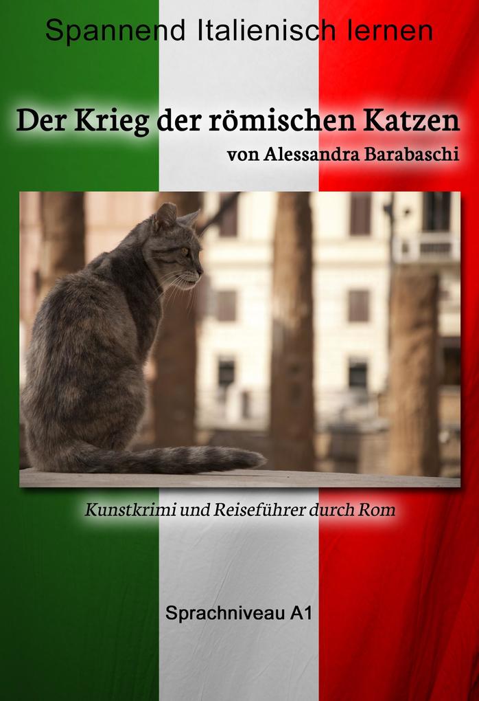 Der Krieg der römischen Katzen - Sprachkurs Italienisch-Deutsch A1.pdf