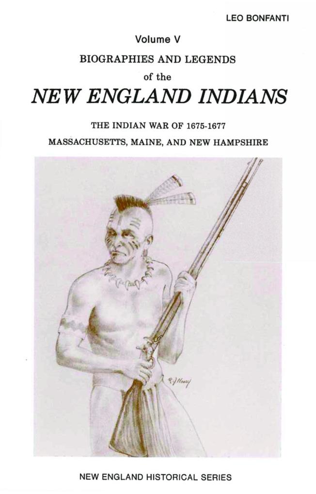 Biographies and Legends of the New Engla: The Indian War of 1675-1677, Mass/Maine and NH.pdf