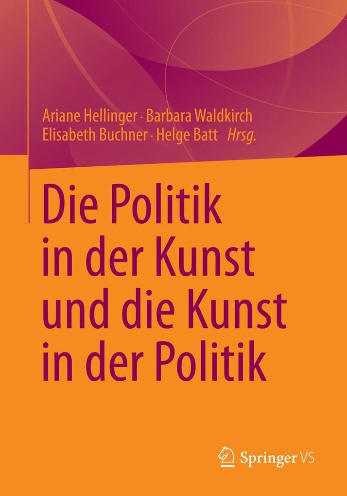 Produktbild: Die Politik in der Kunst und die Kunst in der Politik