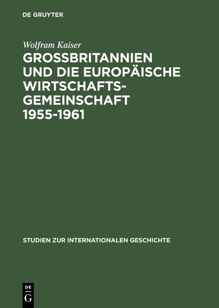 Großbritannien und die Europäische Wirtschaftsgemeinschaft 1955-1961.pdf