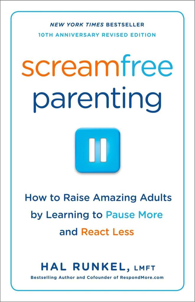 Screamfree Parenting, 10th Anniversary Revised Edition.pdf