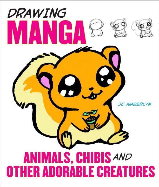 Drawing Manga Animals, Chibis, and Other Adorable Creatures.pdf