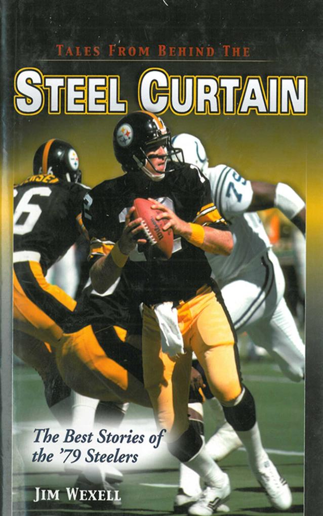 Tales From Behind The Steel Curtain: The Best Stories of the 79 Steelers.pdf