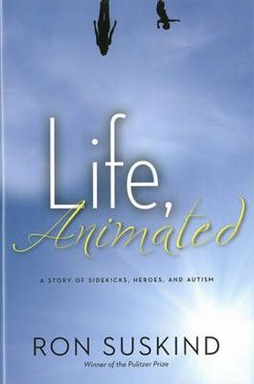 Life, Animated: A Story of Sidekicks, Heroes, and Autism.pdf