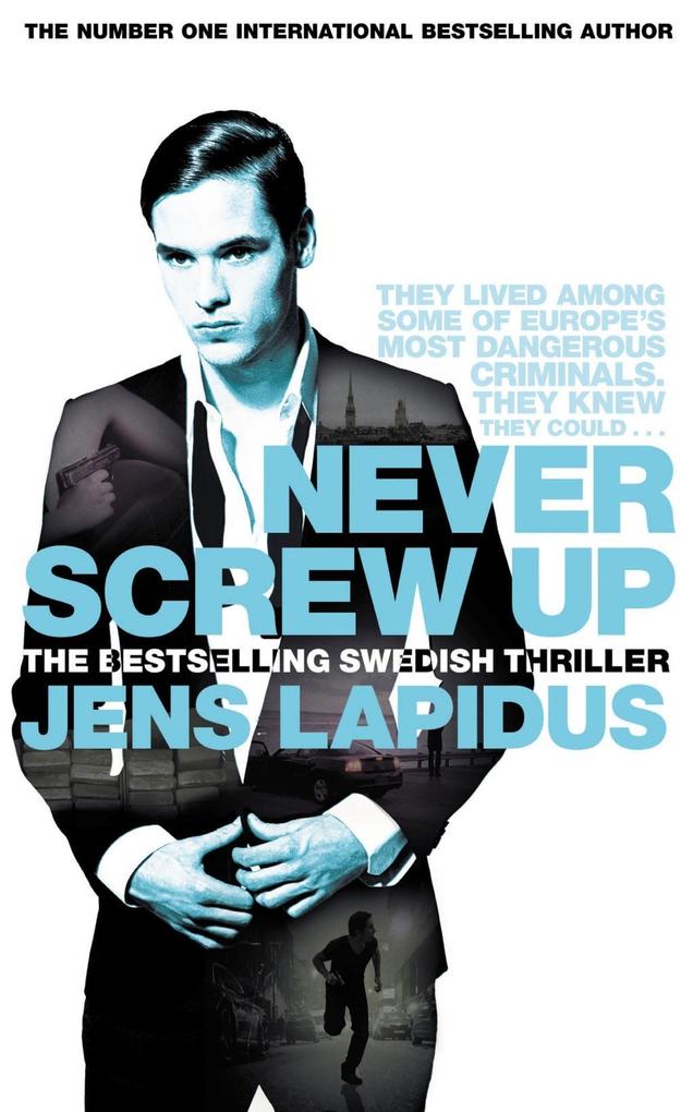 Produktbild: Never Screw Up | Jens Lapidus