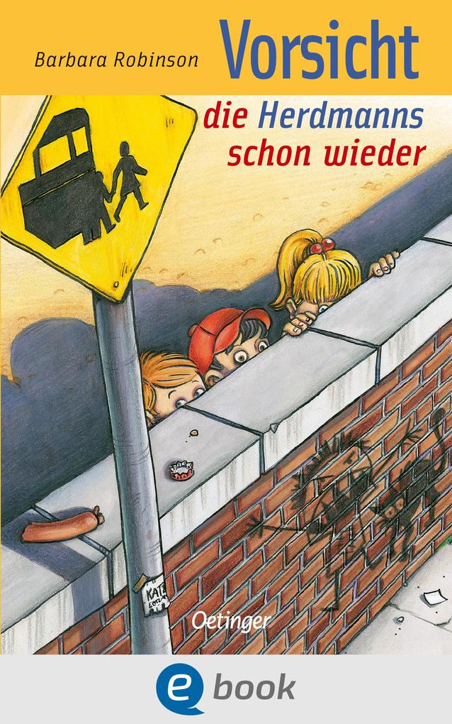 Produktbild: Hilfe, die Herdmanns kommen 3. Vorsicht, die Herdmanns schon wieder | Barbara Robinson