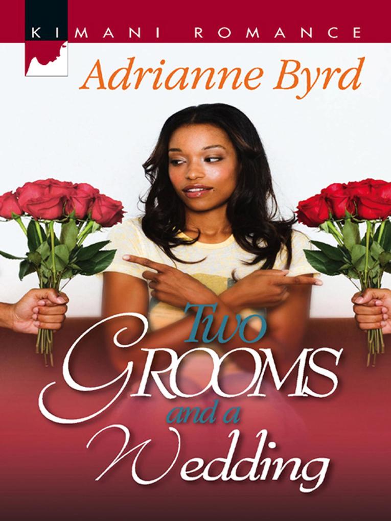 Two Grooms and a Wedding (Mills & Boon Kimani) (Kappa Psi Kappa, Book 1).pdf