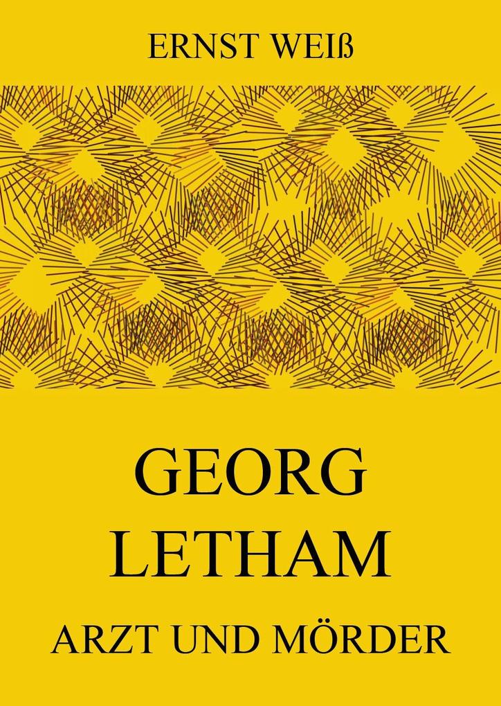 Georg Letham - Arzt und Mörder.pdf