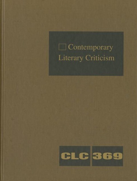 Contemporary Literary Criticism: Criticism of the Works of Todays Novelists, Poets, Playwrights, Short Story Writers, Scriptwriters, and Other Creati.pdf
