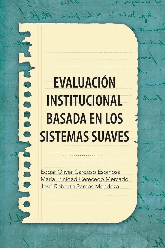 Evaluacion Institucional Basada En Los Sistemas Suaves.pdf