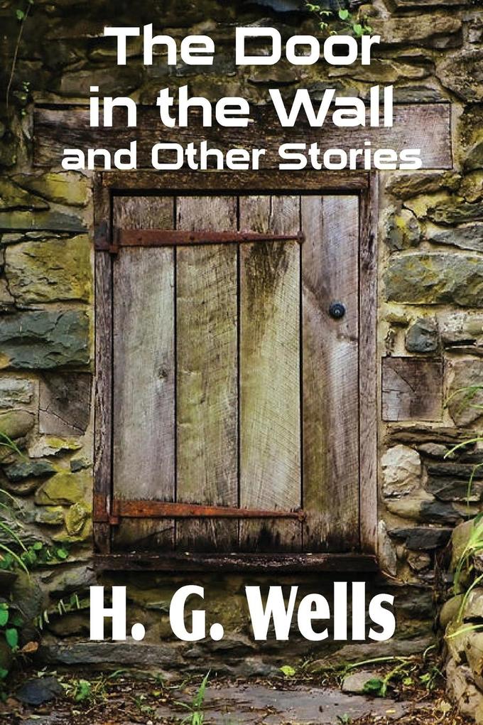 Produktbild: The Door in the Wall and Other Stories | H. G. Wells