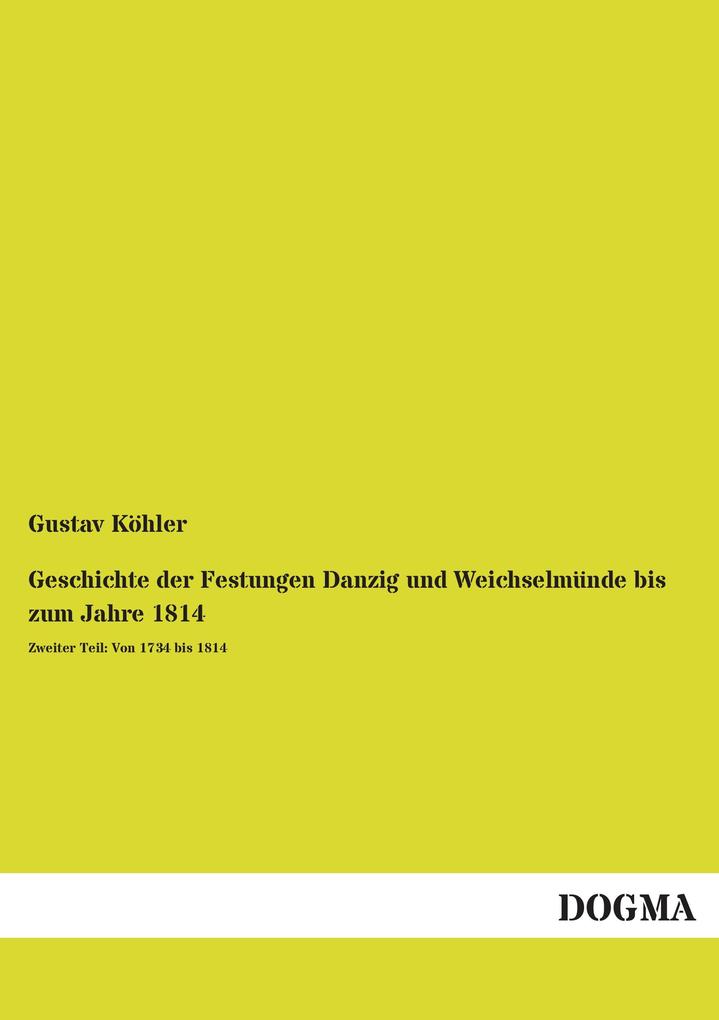 Geschichte der Festungen Danzig und Weichselmünde bis zum Jahre 1814.pdf