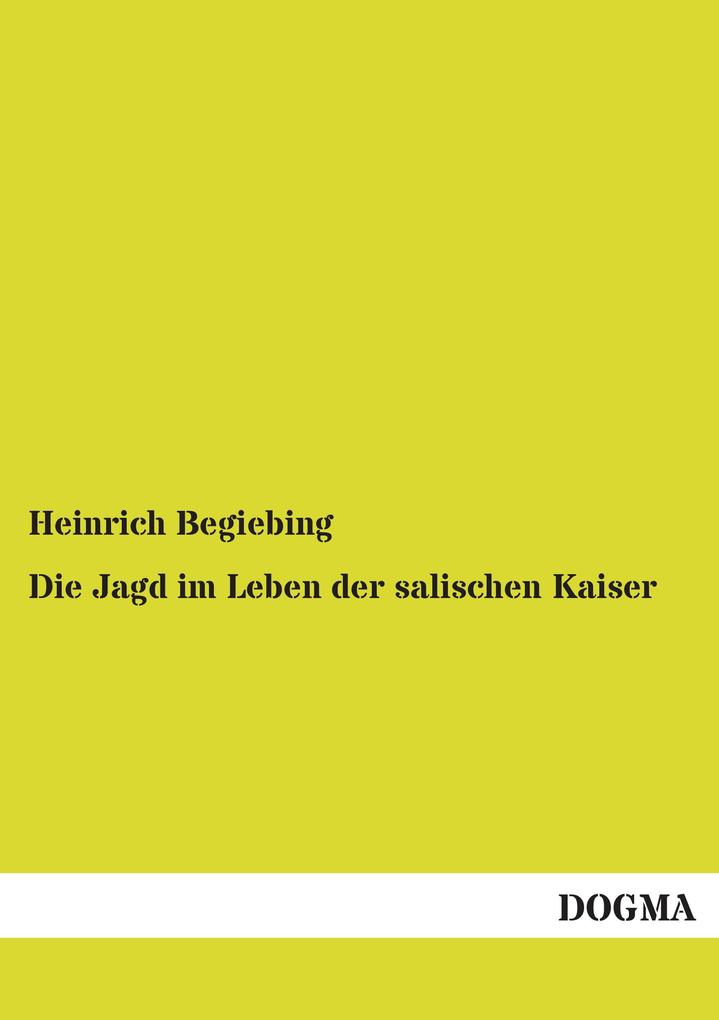 Die Jagd im Leben der salischen Kaiser.pdf