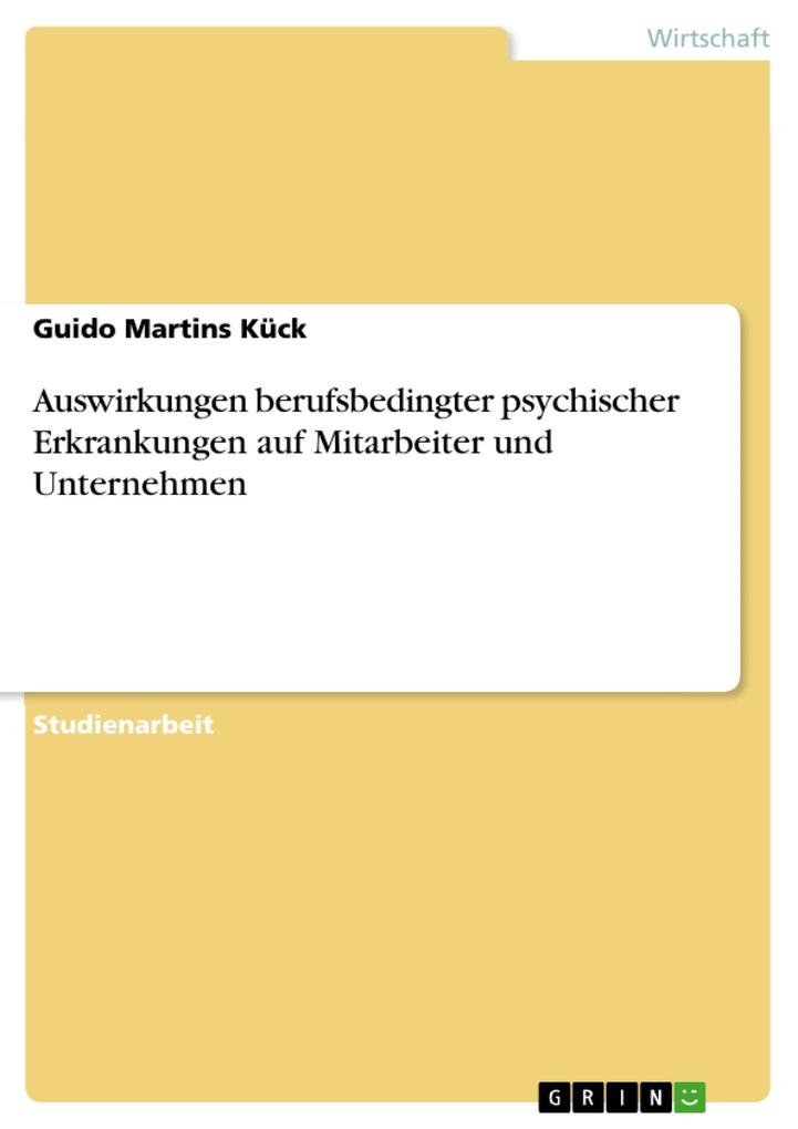 Auswirkungen berufsbedingter psychischer Erkrankungen auf Mitarbeiter und Unternehmen.pdf