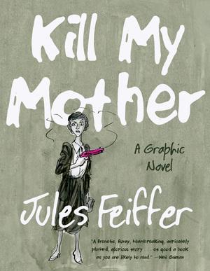 Produktbild: Kill My Mother | Jules Feiffer