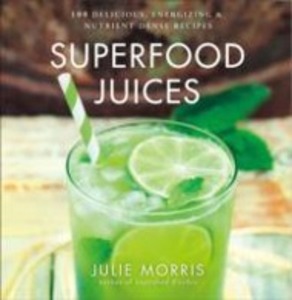 Produktbild: Superfood Juices | Julie Morris
