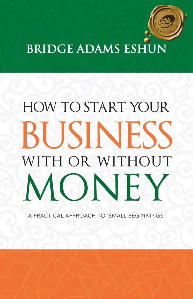How to Start Your Business with or Without Money.pdf