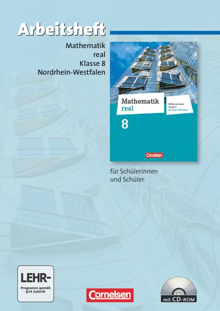 Mathematik real 8. Schuljahr. Arbeitsheft mit eingelegten Lösungen und CD-ROM. Differenzierende Ausgabe Nordrhein-Westfalen.pdf
