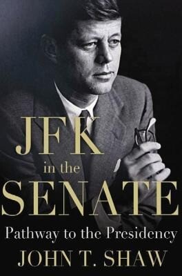 JFK in the Senate: Pathway to the Presidency.pdf
