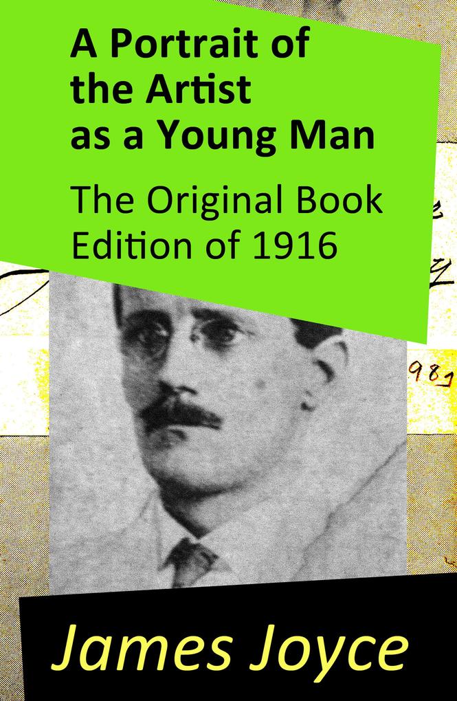 Produktbild: A Portrait of the Artist as a Young Man - The Original Book Edition of 1916 | James Joyce