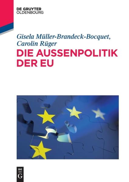 Produktbild: Die Außenpolitik der EU | Gisela Müller-Brandeck-Bocquet, Carolin Rüger