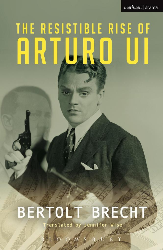 Produktbild: The Resistible Rise of Arturo Ui | Bertolt Brecht