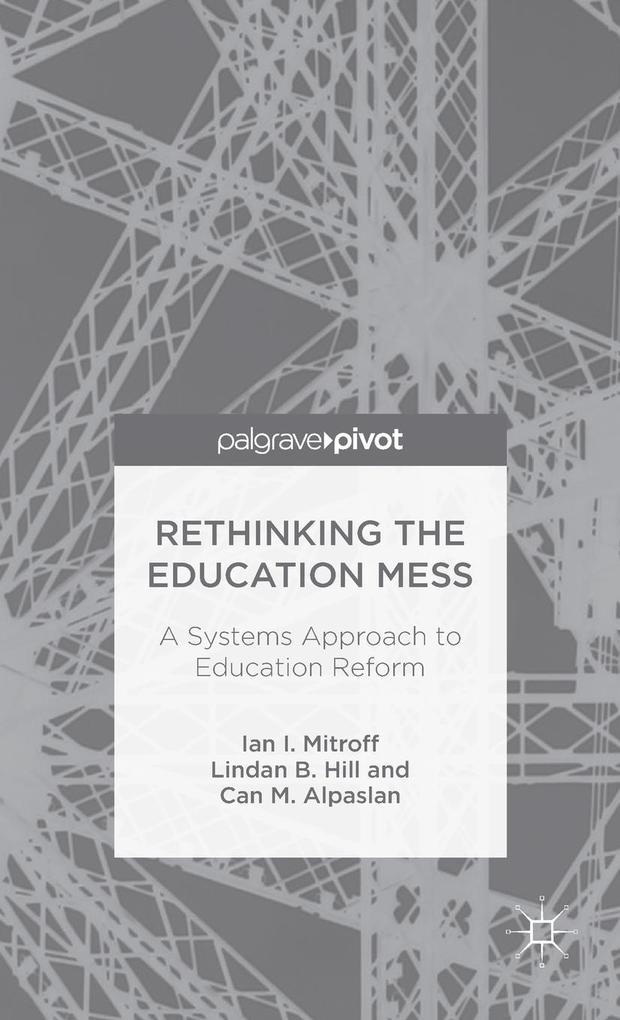 Rethinking the Education Mess: A Systems Approach to Education Reform.pdf